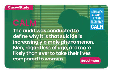 Link to case study: CALM. The audit was conducted to define why it is that suicide is increasingly a male phenomenon